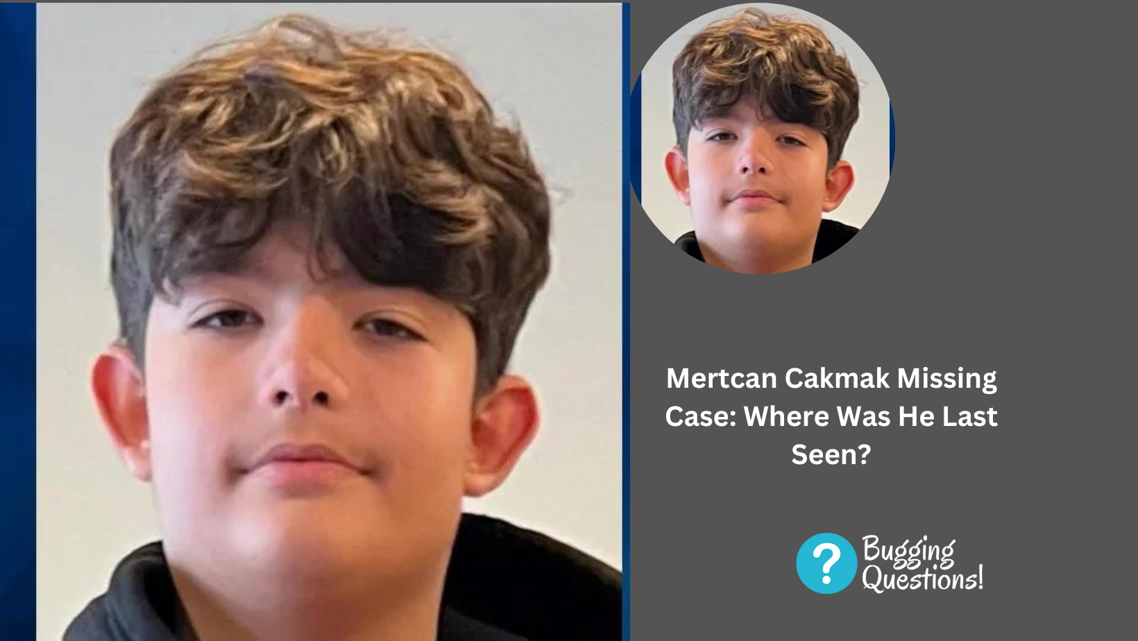 Mertcan Cakmak Missing Case: Where Was He Last Seen?