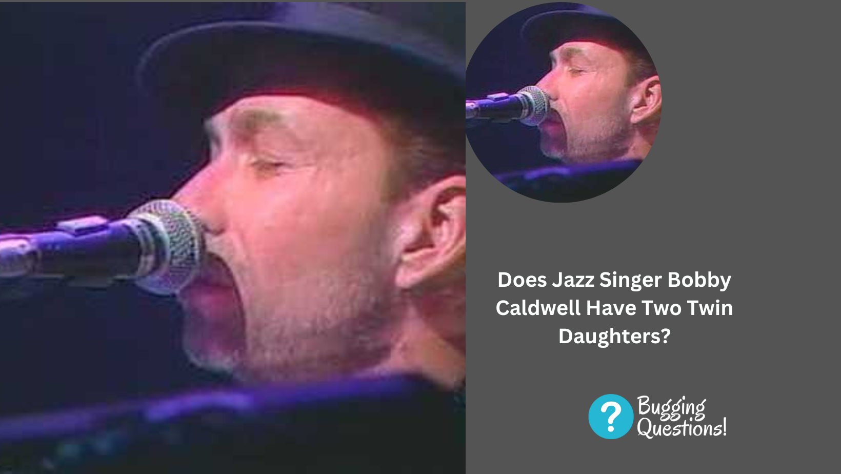 Does Jazz Singer Bobby Caldwell Have Two Twin Daughters?