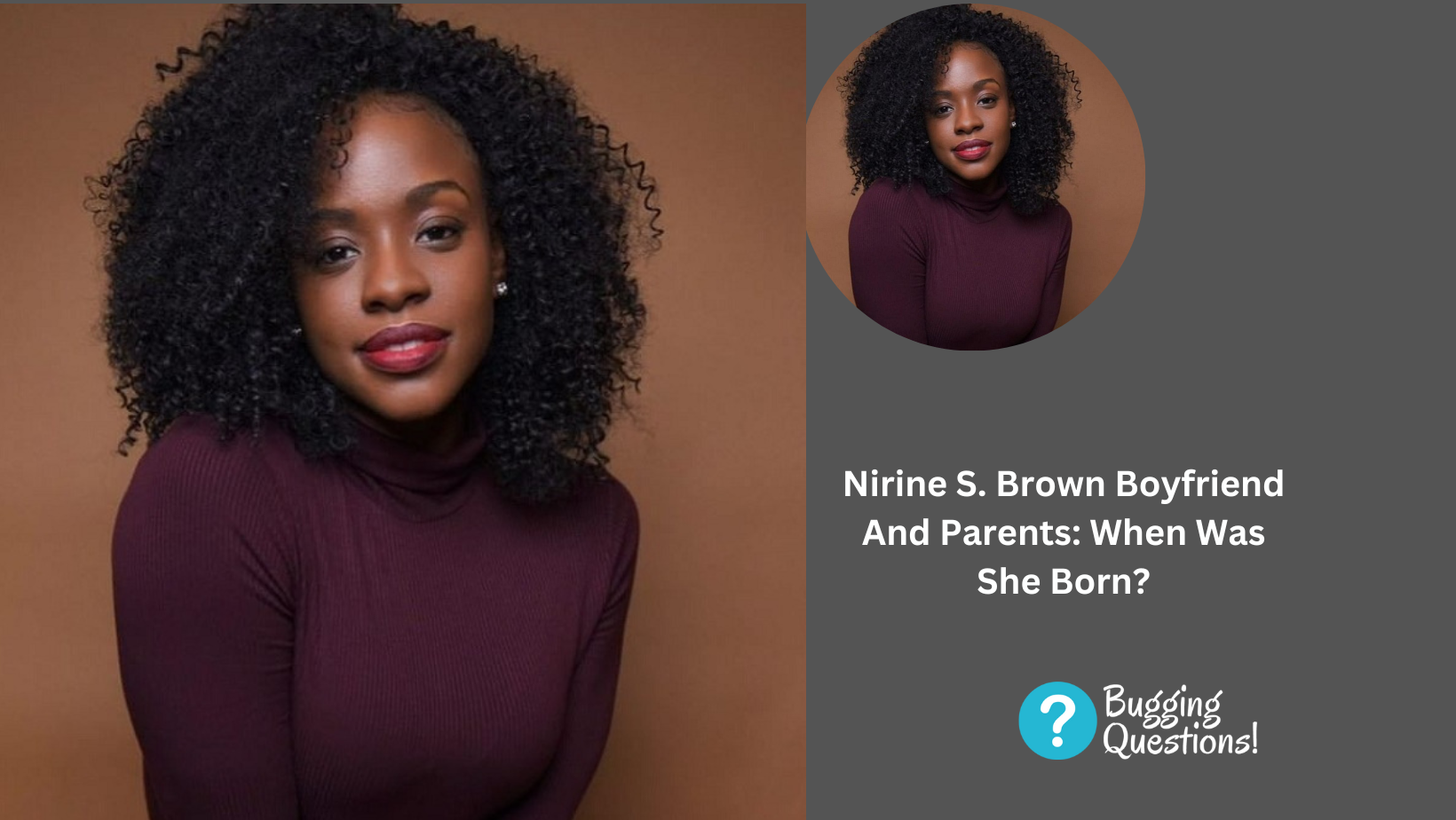 Nirine S. Brown Boyfriend And Parents: When Was She Born?