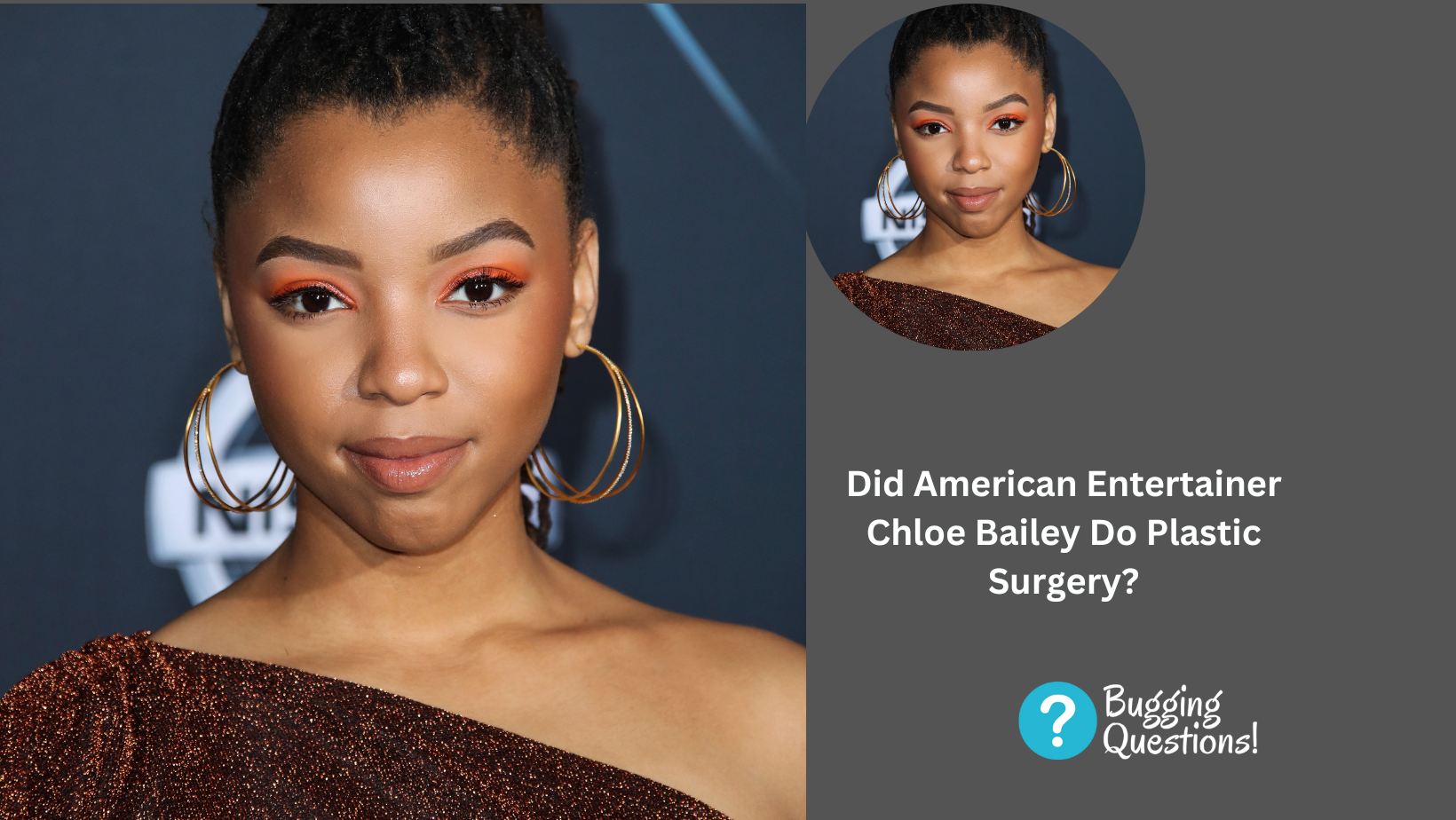 Did American Entertainer Chloe Bailey Do Plastic Surgery?