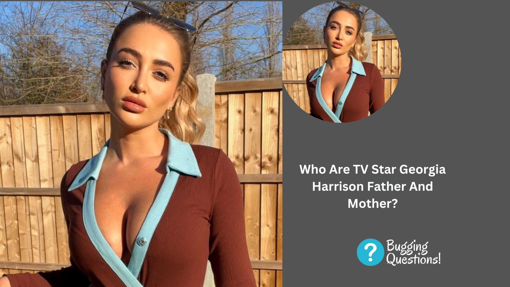 Who Are TV Star Georgia Harrison Father And Mother?