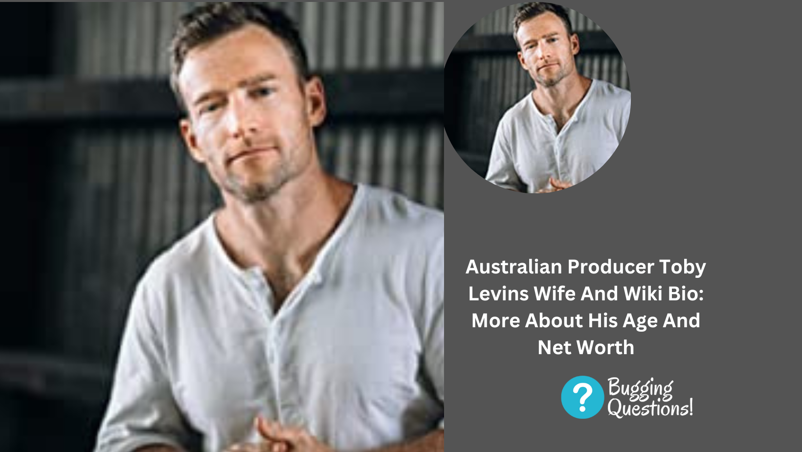 Australian Producer Toby Levins Wife And Wiki Bio