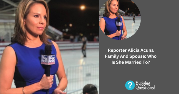 Reporter Alicia Acuna Family And Spouse: Who Is She Married To? Kids ...