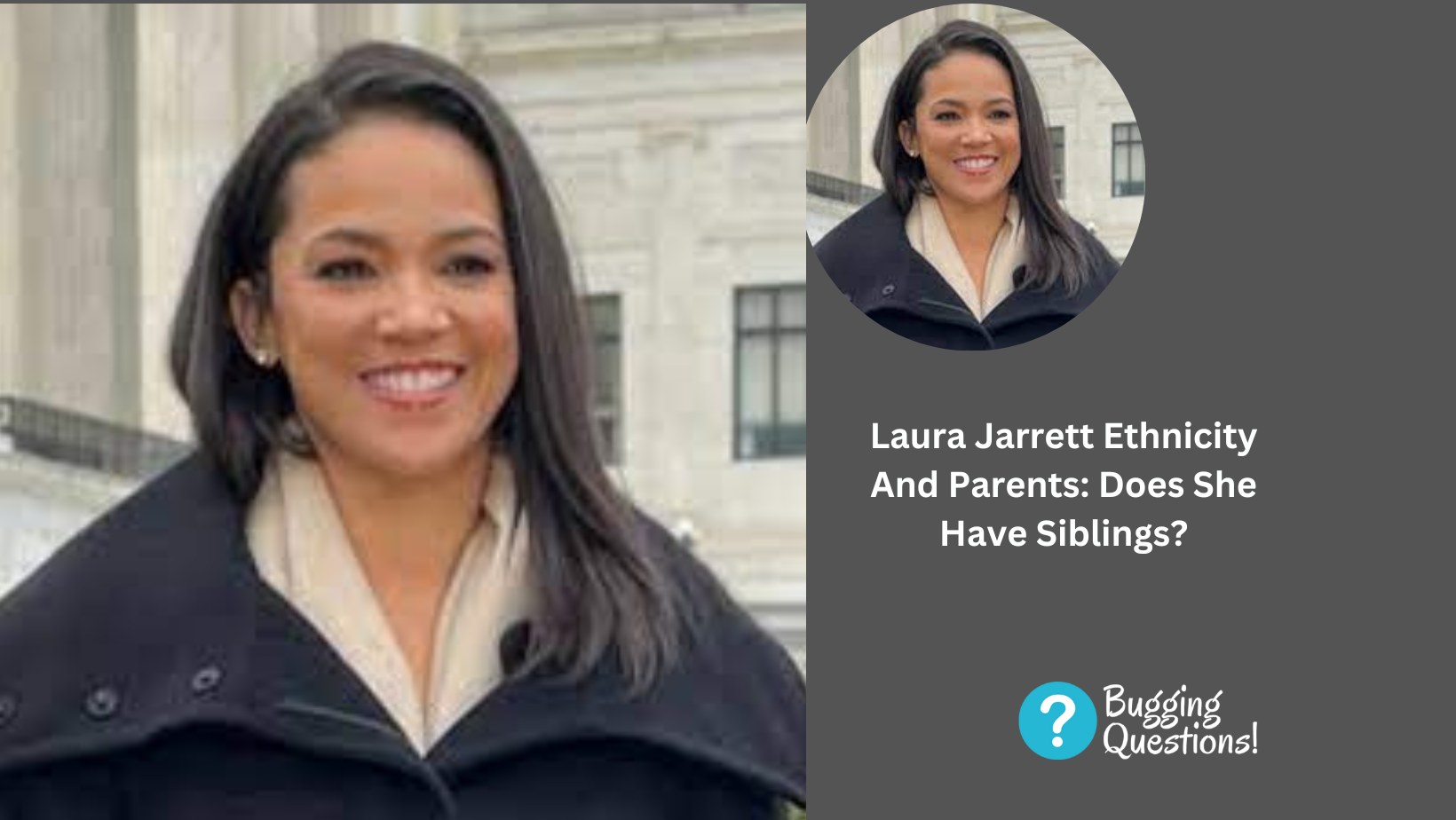 Laura Jarrett Ethnicity And Parents: Does She Have Siblings?