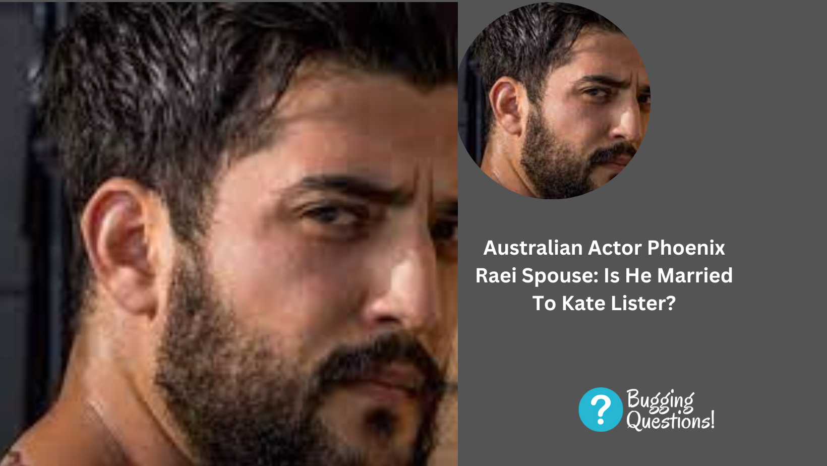 Australian Actor Phoenix Raei Spouse: Is He Married To Kate Lister?