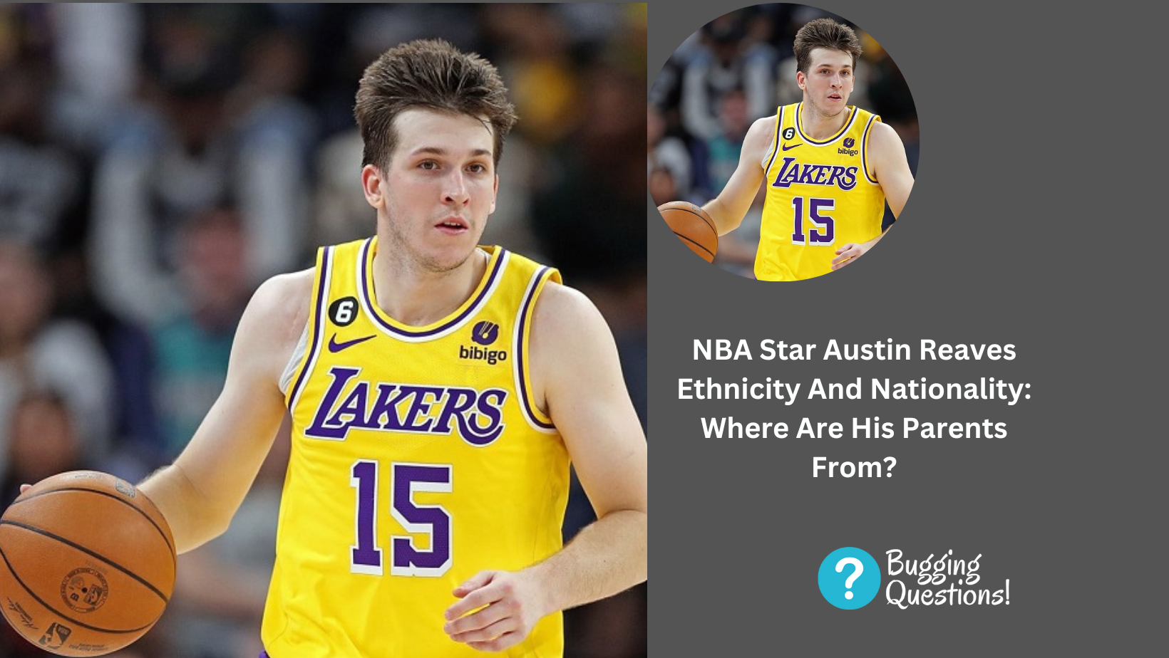 NBA Star Austin Reaves Ethnicity And Nationality: Where Are His Parents From?