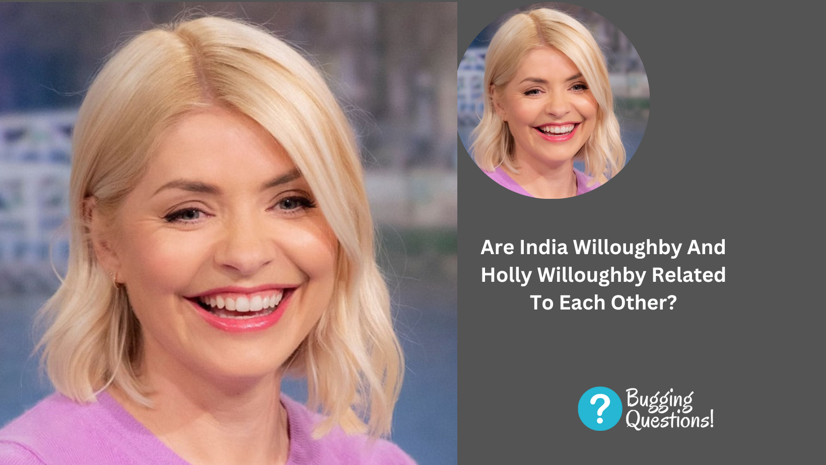 Are India Willoughby And Holly Willoughby Related To Each Other?