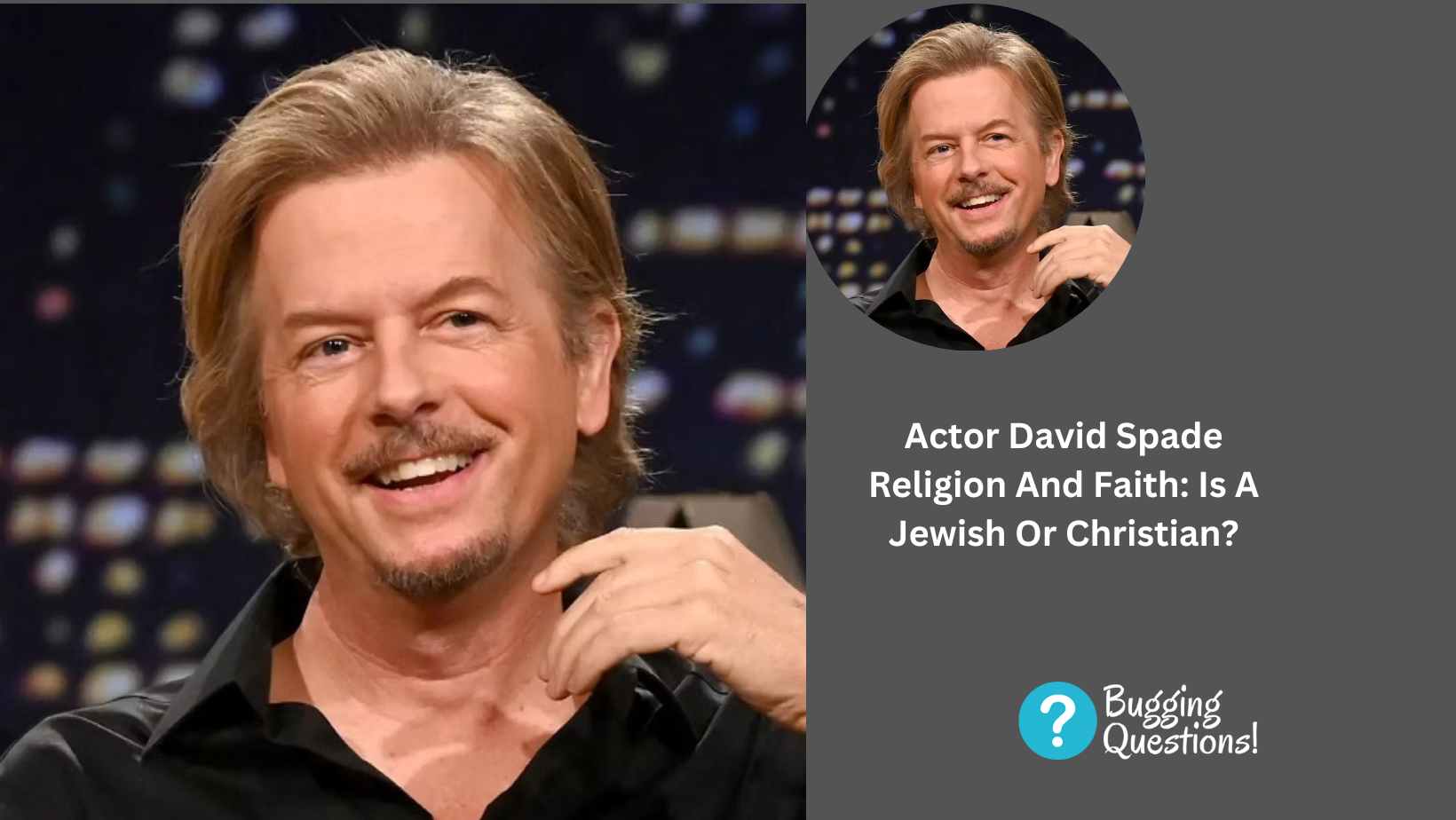 Actor David Spade Religion And Faith: Is A Jewish Or Christian?