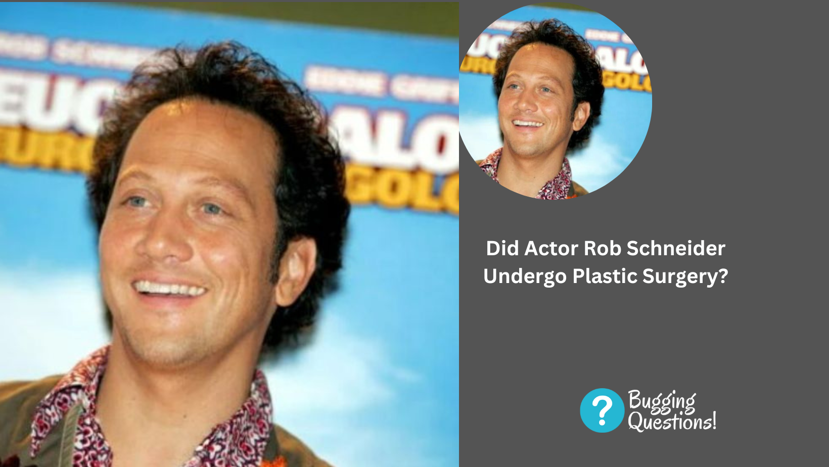 Did Actor Rob Schneider Undergo Plastic Surgery?