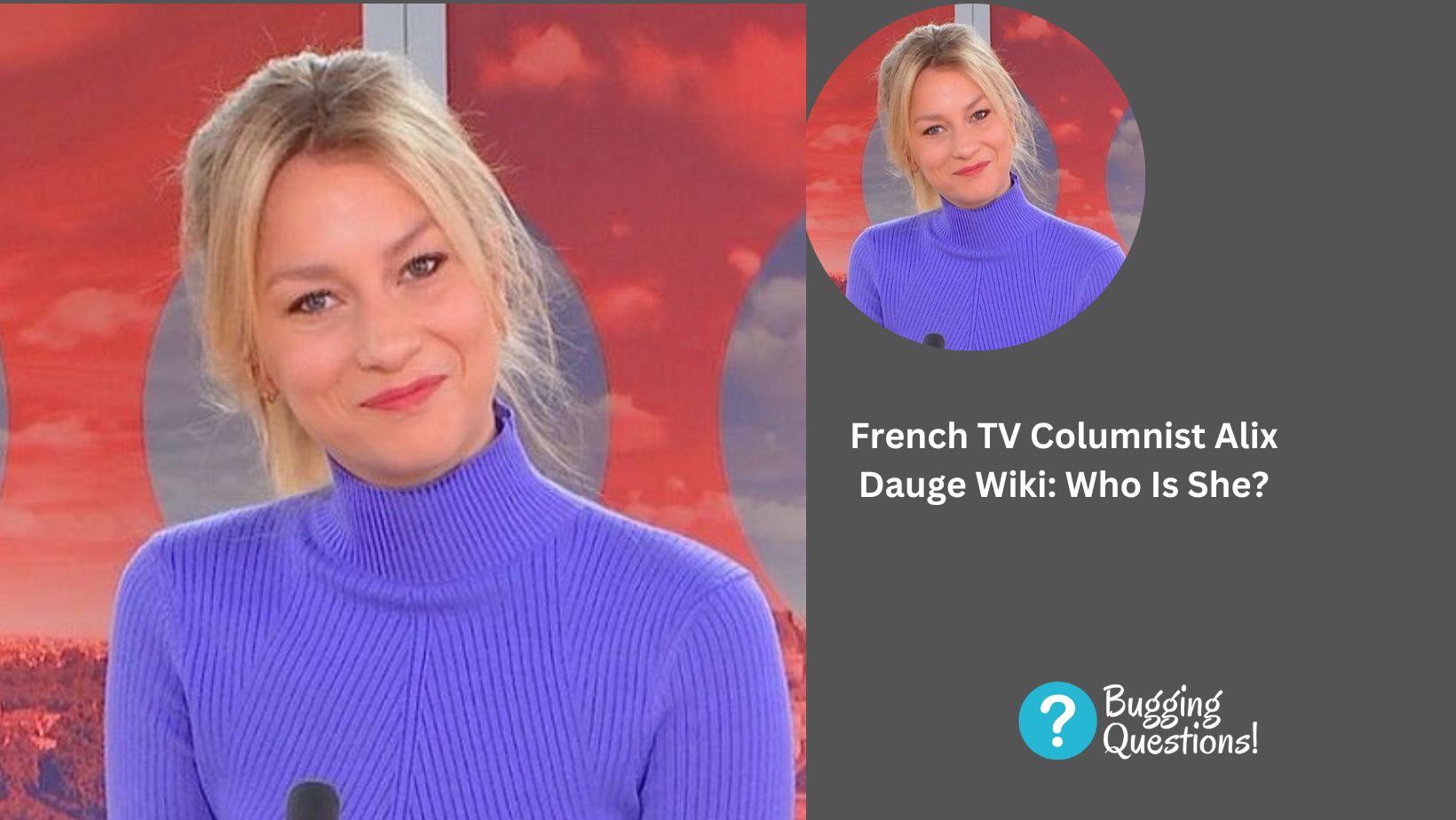 French TV Columnist Alix Dauge Wiki: Who Is She?