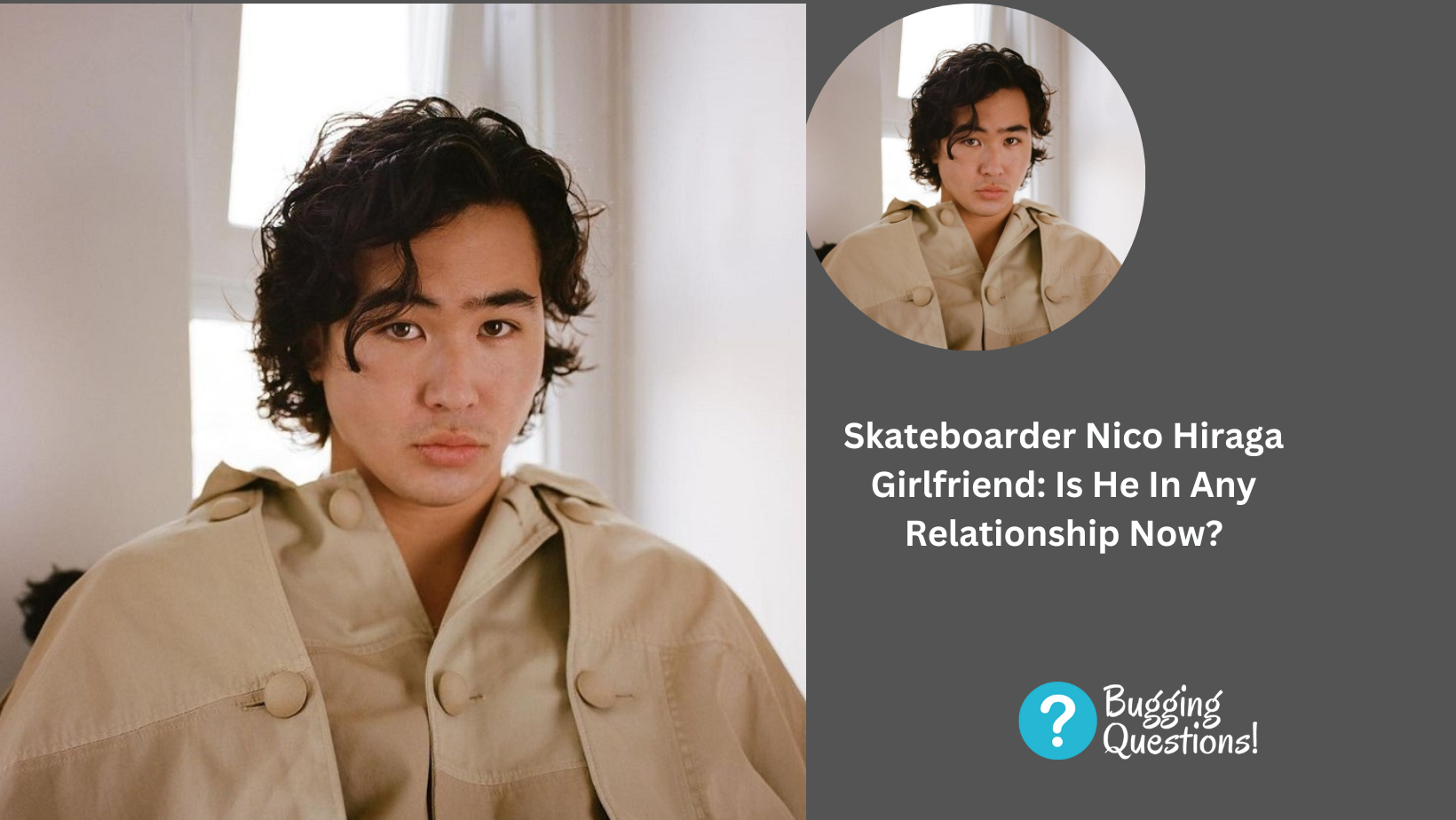 Skateboarder Nico Hiraga Girlfriend: Is He In Any Relationship Now?