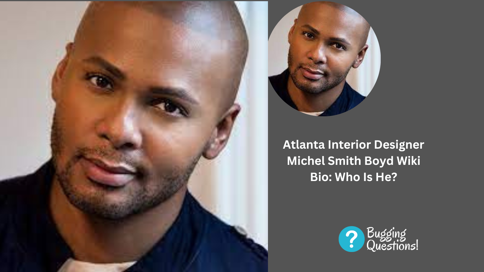 Atlanta Interior Designer Michel Smith Boyd Wiki Bio: Who Is He?