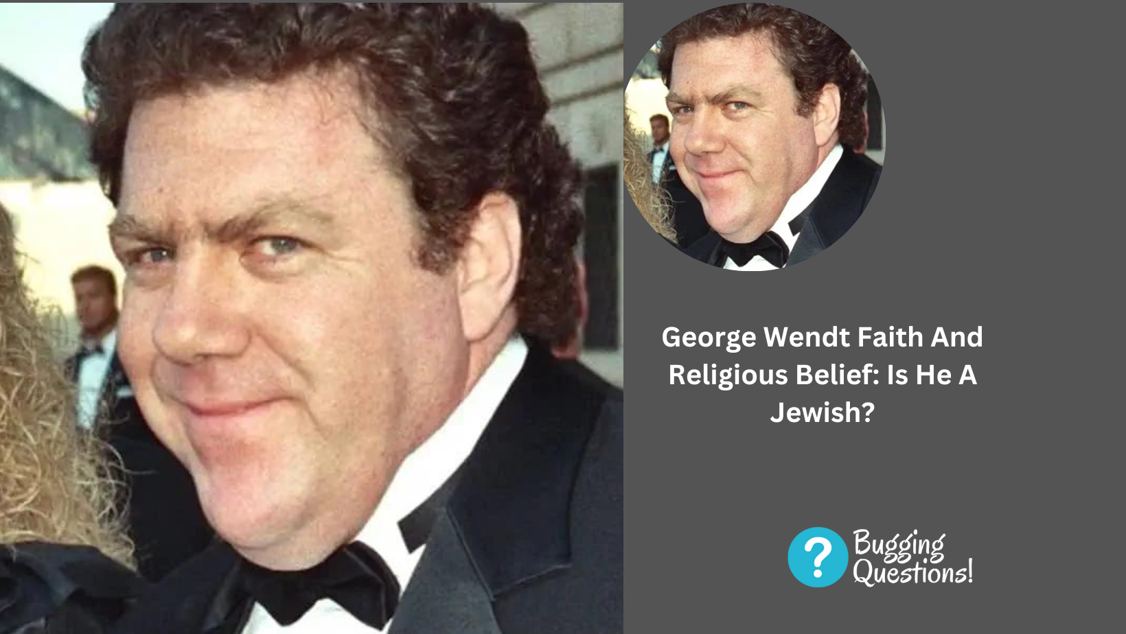 George Wendt Faith And Religious Belief: Is He A Jewish?