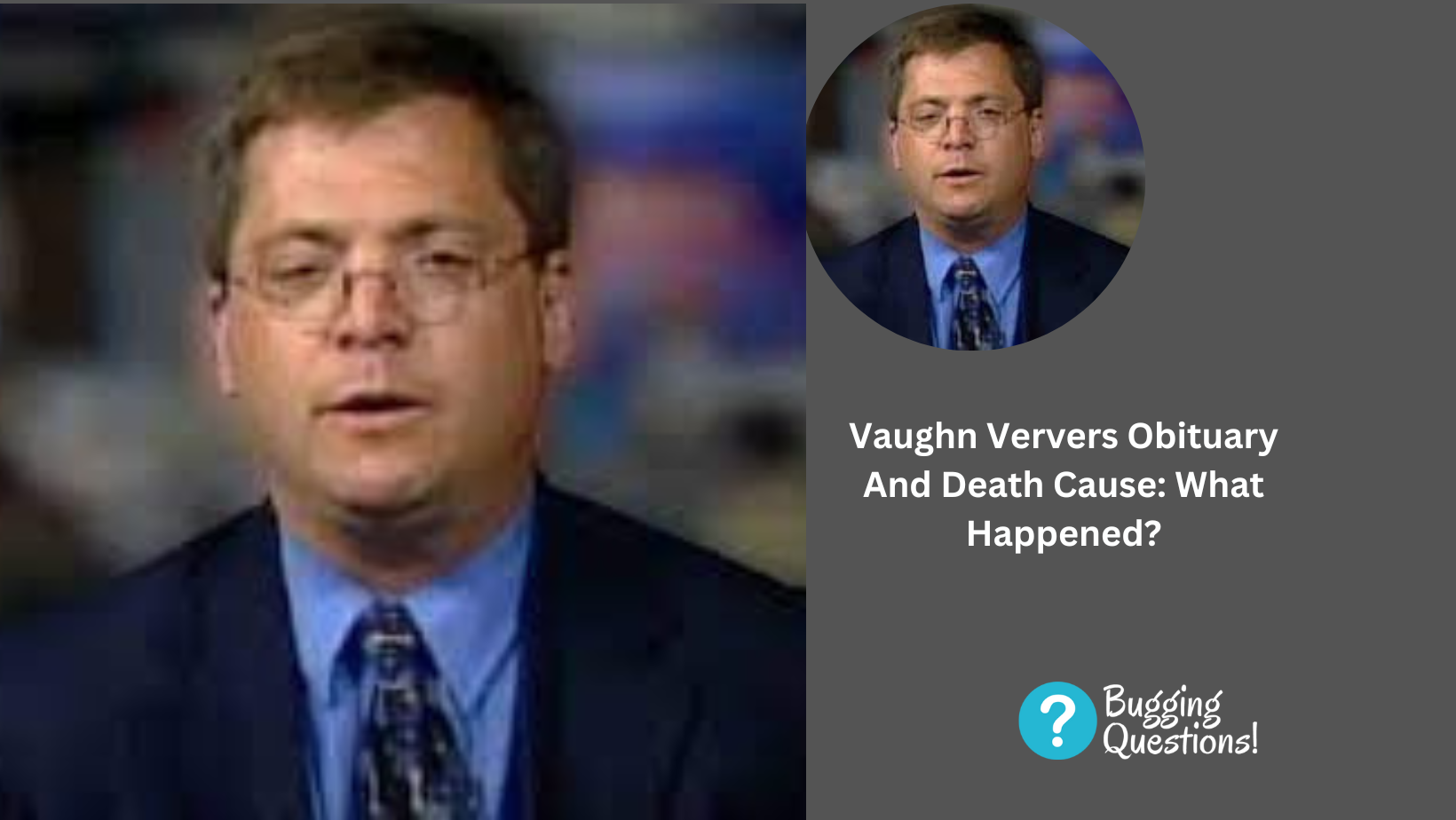 Vaughn Ververs Obituary And Death Cause: What Happened?