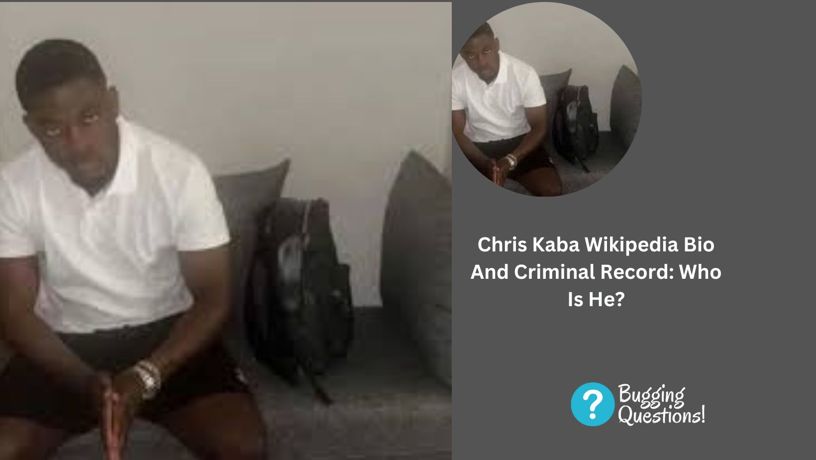 Chris Kaba Wikipedia Bio And Criminal Record: Who Is He?