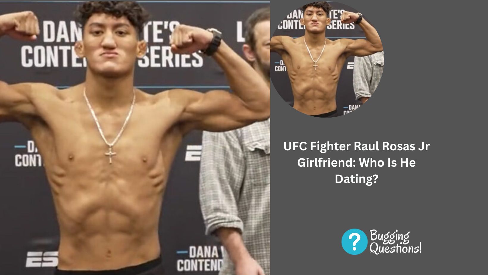 UFC Fighter Raul Rosas Jr Girlfriend: Who Is He Dating?