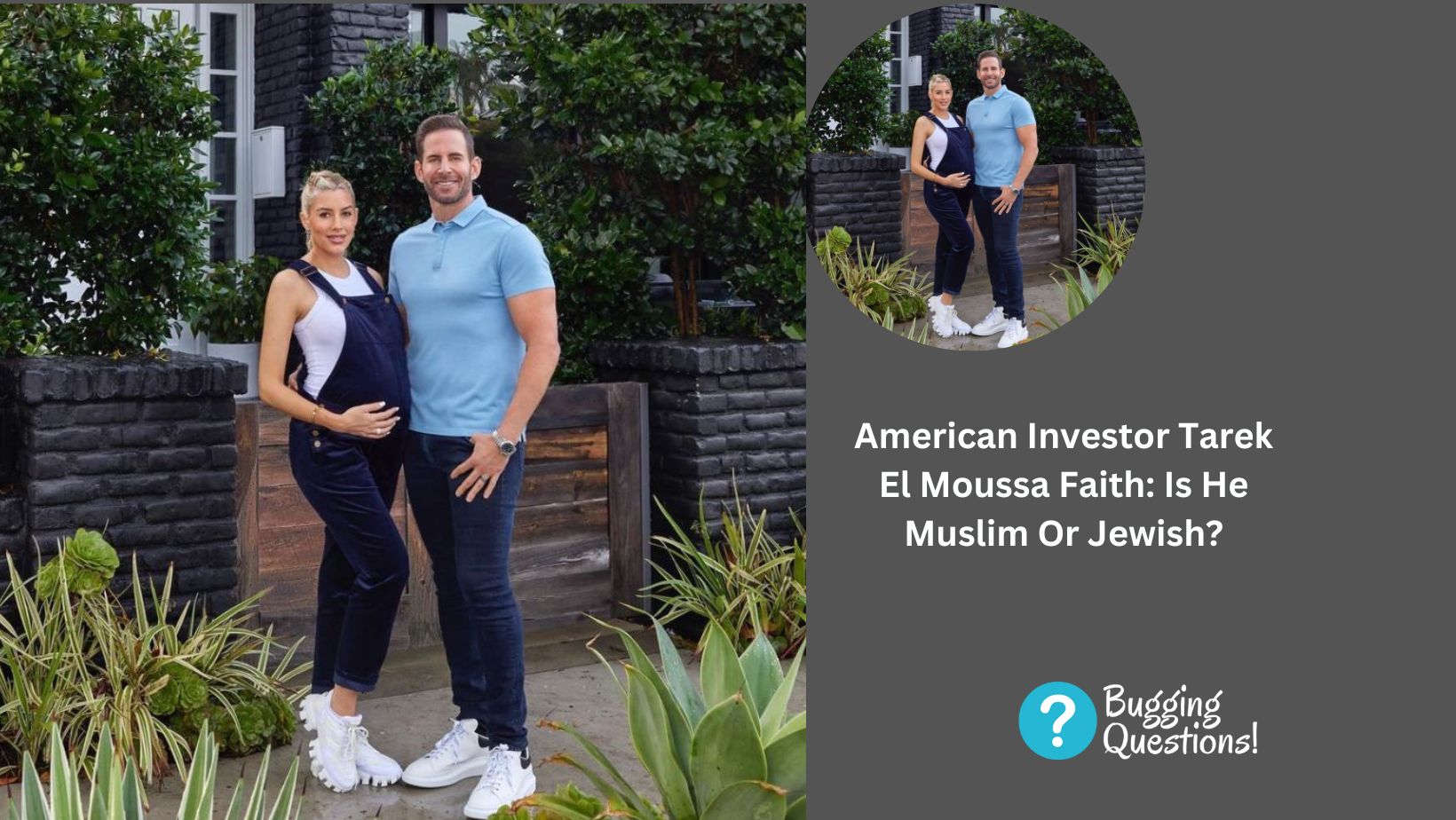 American Investor Tarek El Moussa Faith: Is He Muslim Or Jewish?