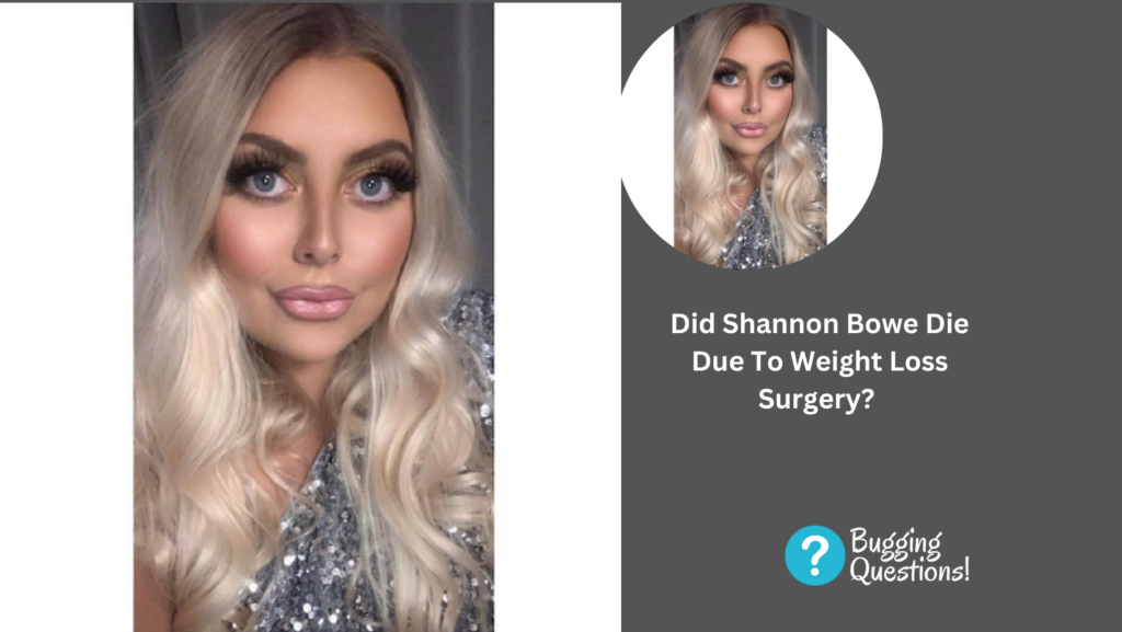 Did Shannon Bowe Die Due To Weight Loss Surgery? Here Is What You