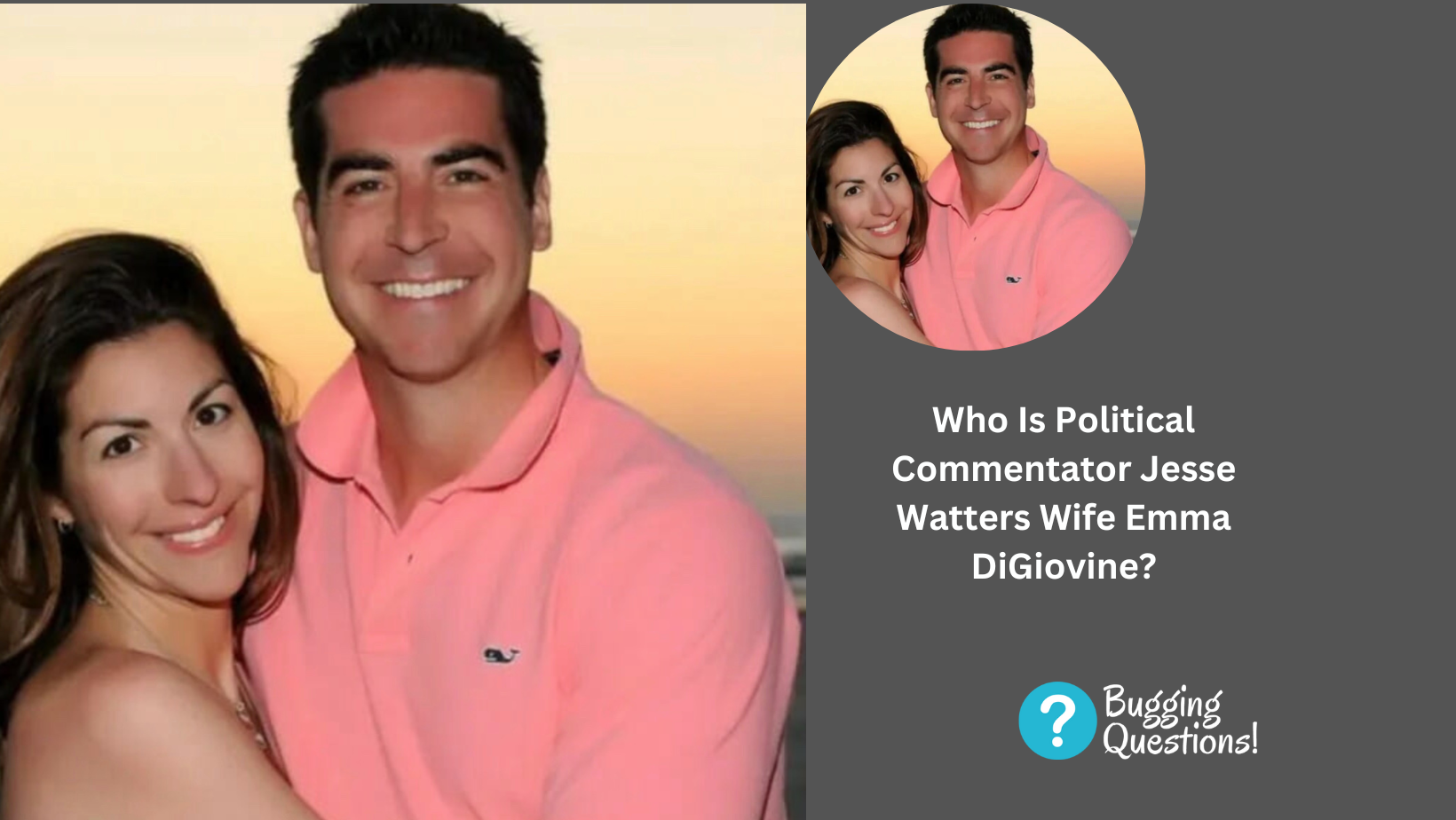 Who Is Political Commentator Jesse Watters Wife Emma DiGiovine?
