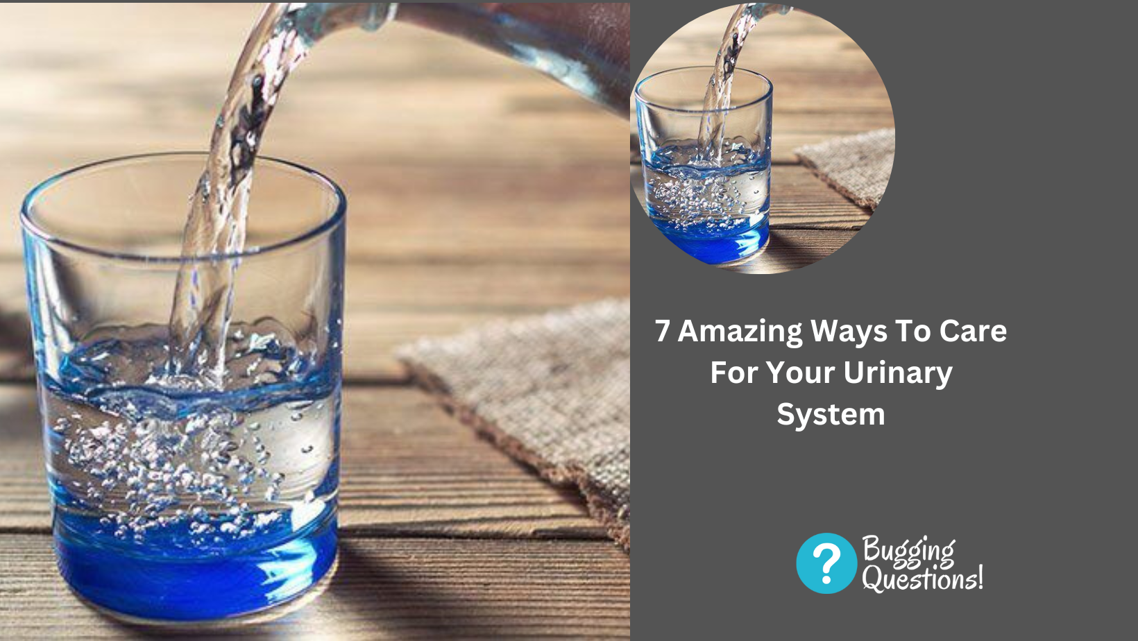 7 Amazing Ways To Care For Your Urinary System