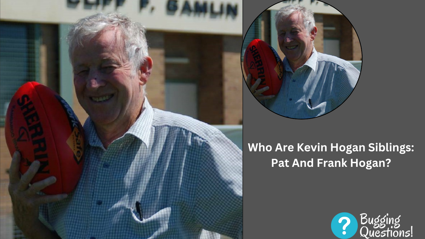 Who Are Kevin Hogan Siblings: Pat And Frank Hogan?