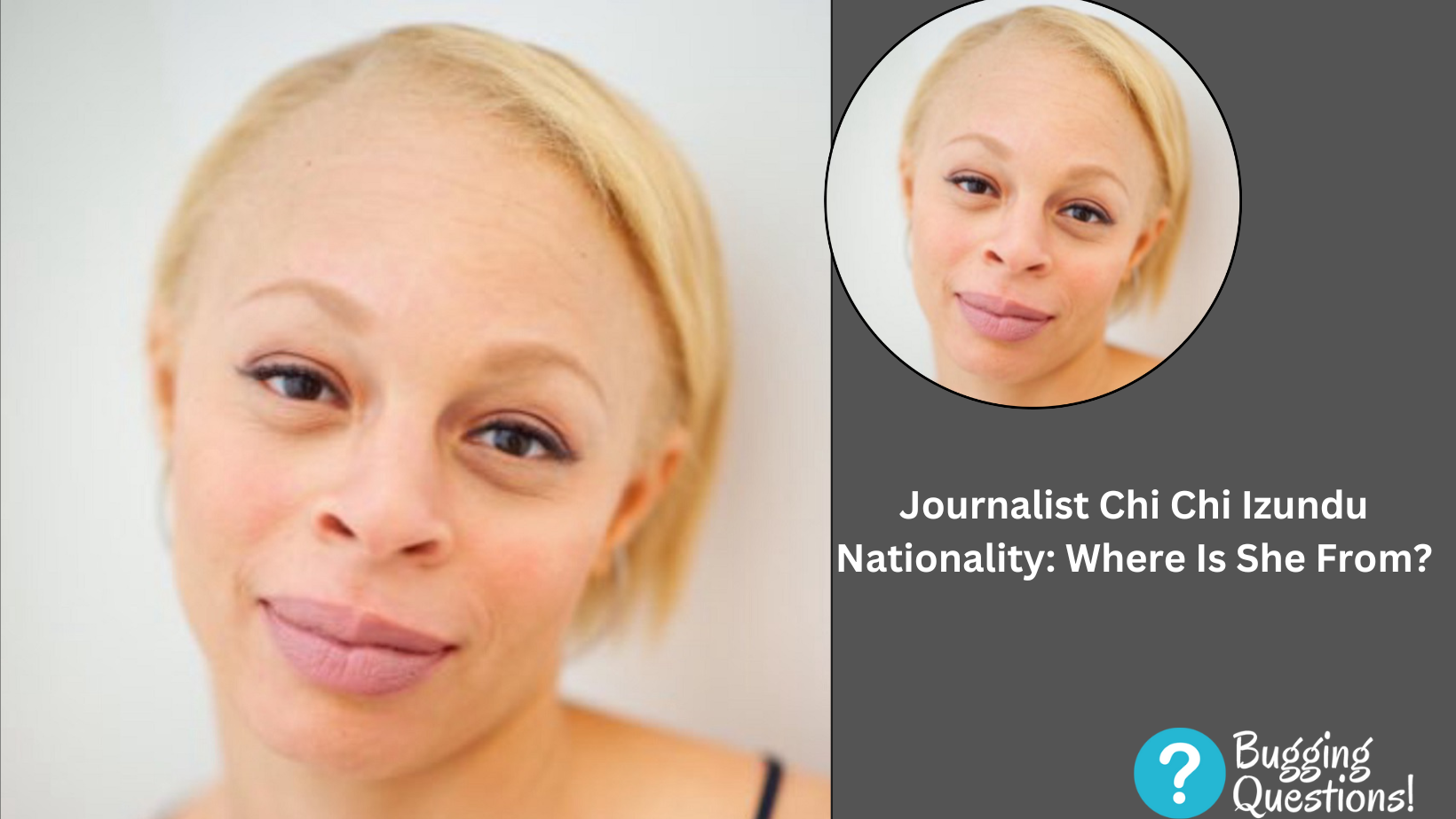 Journalist Chi Chi Izundu Nationality: Where Is She From?