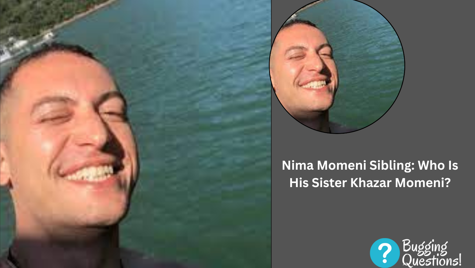 Nima Momeni Sibling: Who Is His Sister Khazar Momeni?