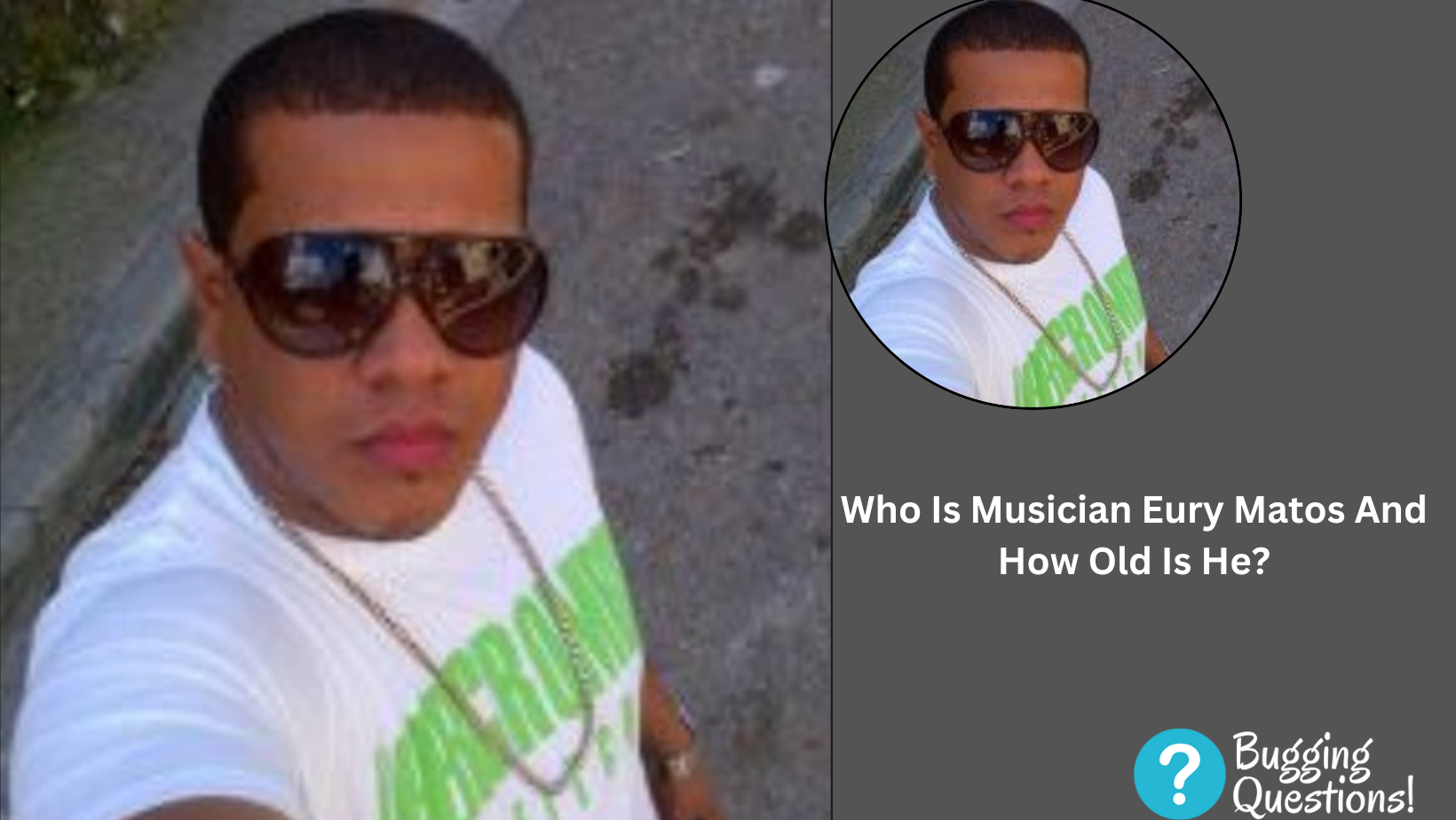 Who Is Musician Eury Matos And How Old Is He? Net Worth And Instagram In Detail