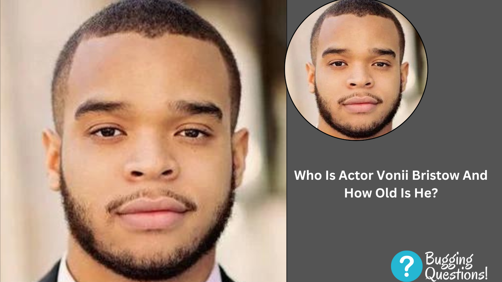 Who Is Actor Vonii Bristow And How Old Is He?
