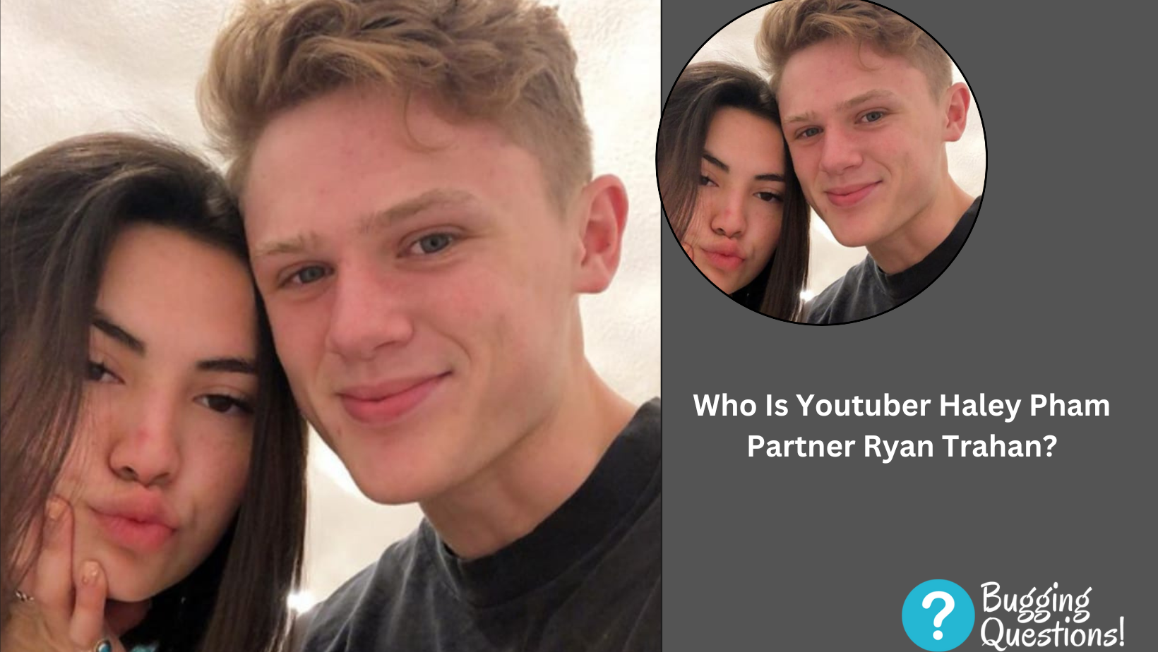 Who Is Youtuber Haley Pham Partner Ryan Trahan?