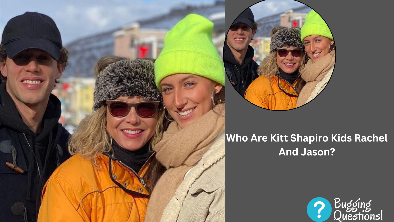 Who Are Kitt Shapiro Kids Rachel And Jason?