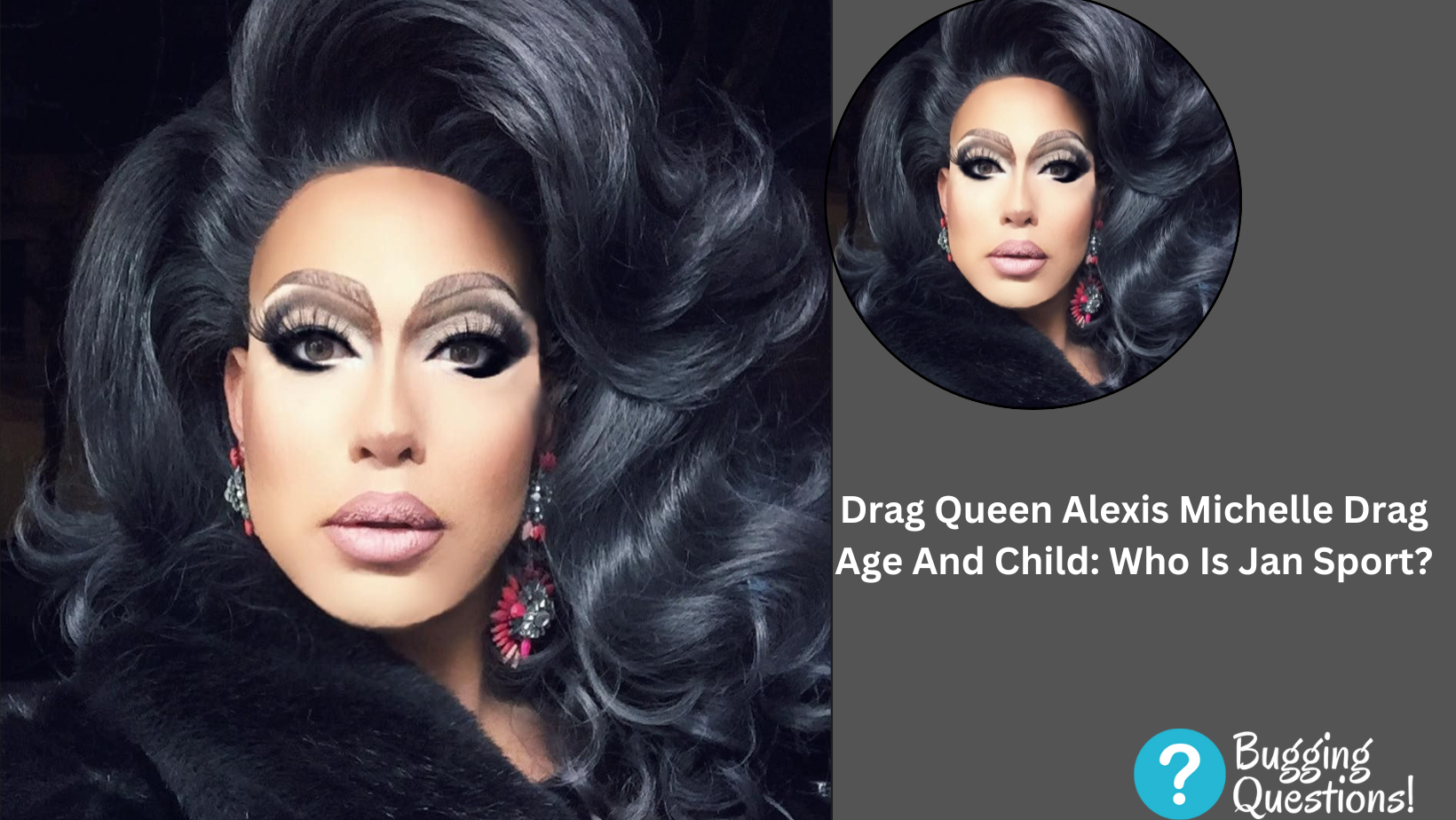 Drag Queen Alexis Michelle Drag Age And Child