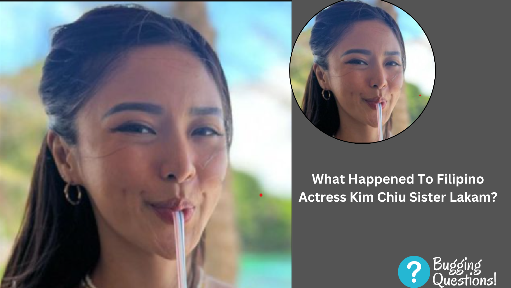 What Happened To Filipino Actress Kim Chiu Sister Lakam?
