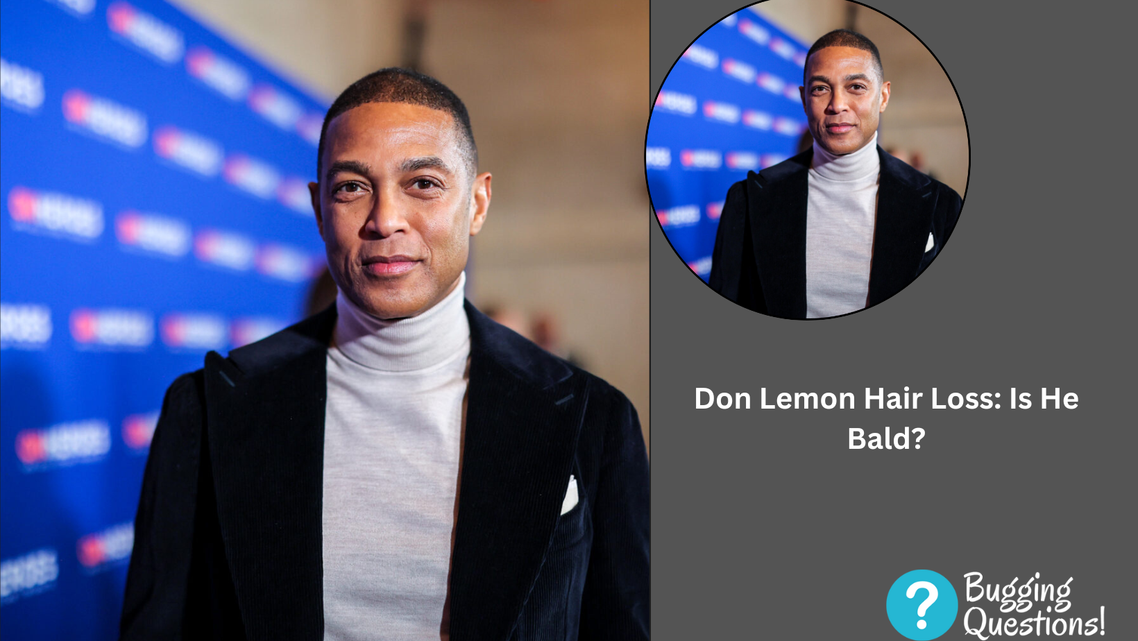 Don Lemon Hair Loss: Is He Bald?