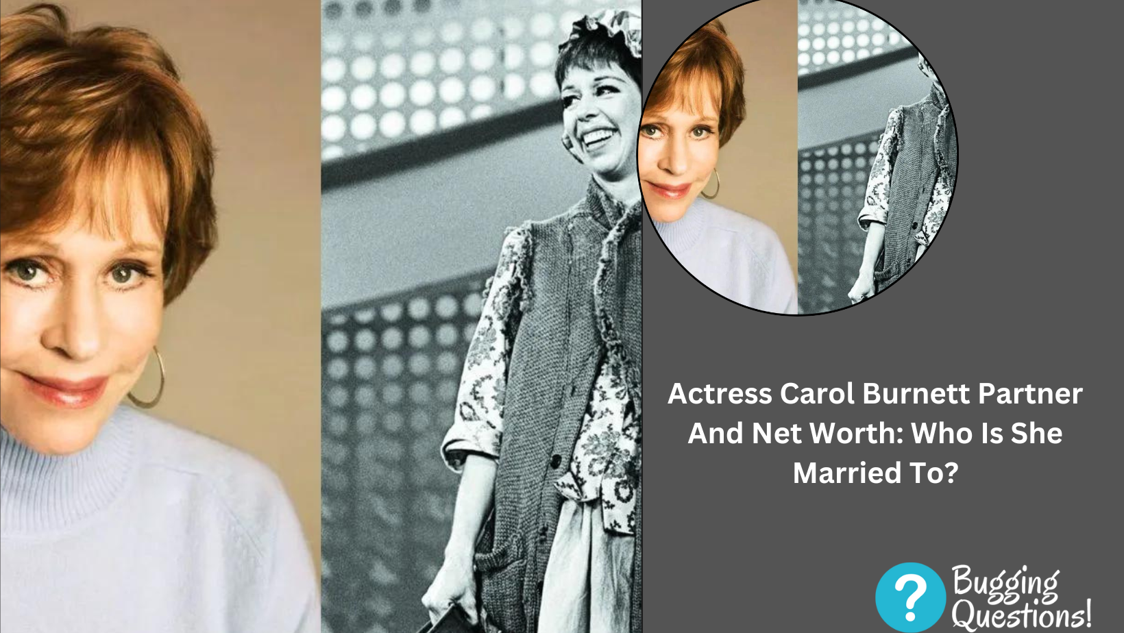 Actress Carol Burnett Partner And Net Worth