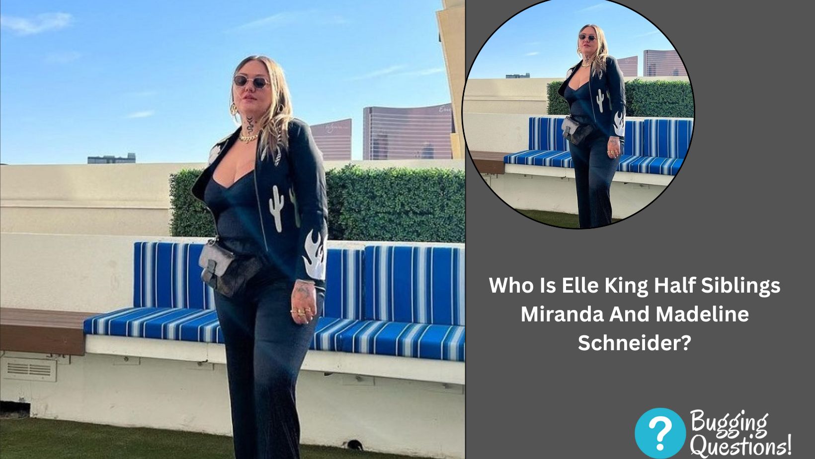 Who Is Elle King Half Siblings Miranda And Madeline Schneider?
