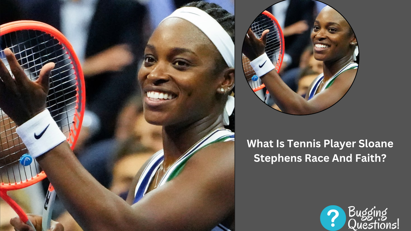 What Is Tennis Player Sloane Stephens Race And Faith?