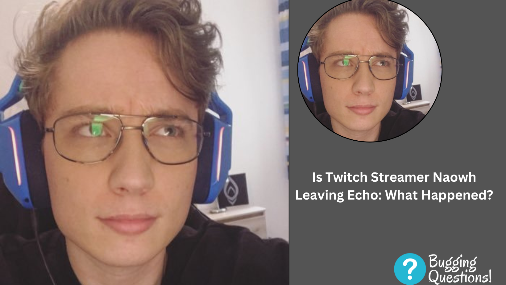 Is Twitch Streamer Naowh Leaving Echo: What Happened?