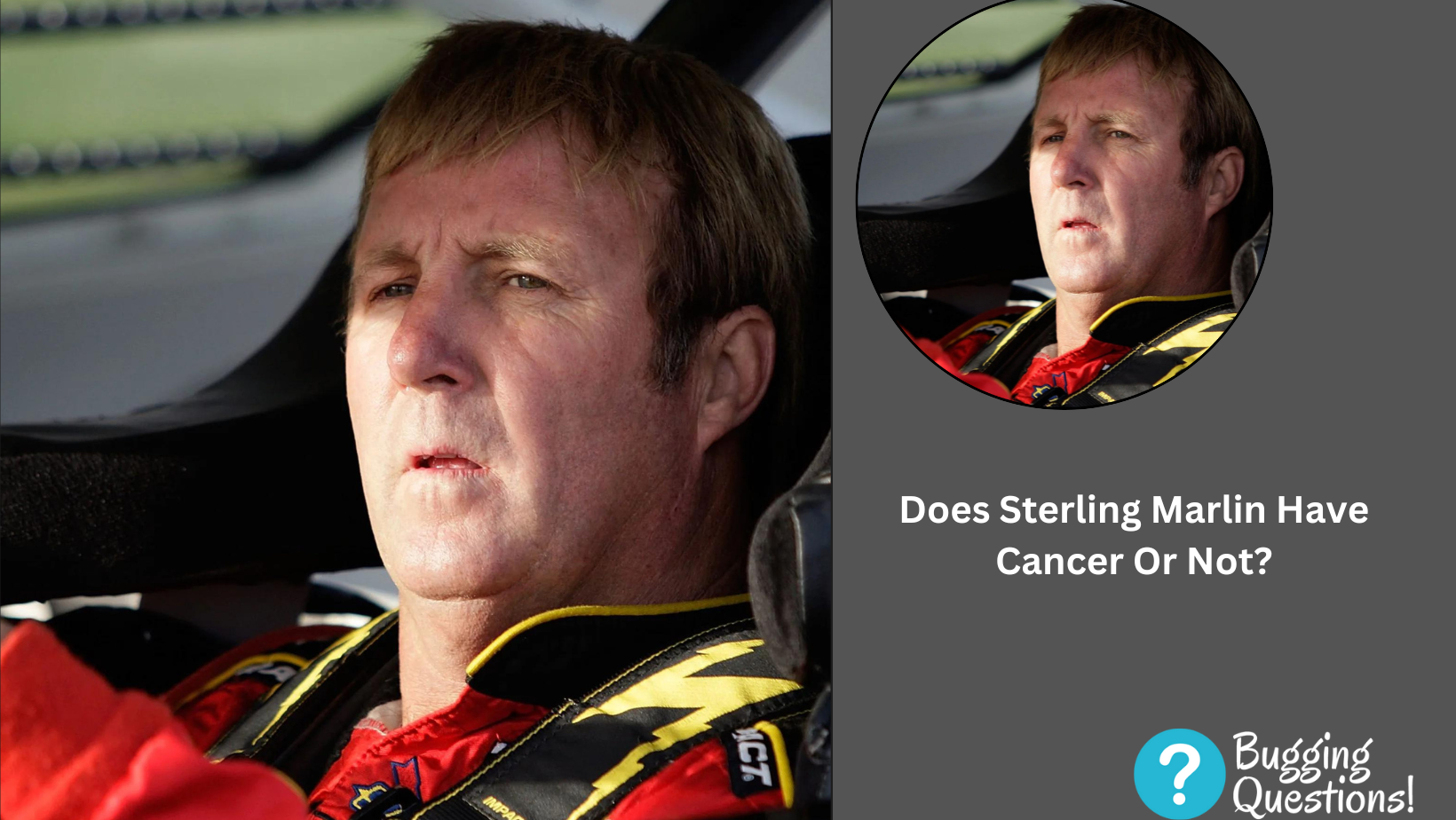 Does Sterling Marlin Have Cancer Or Not?