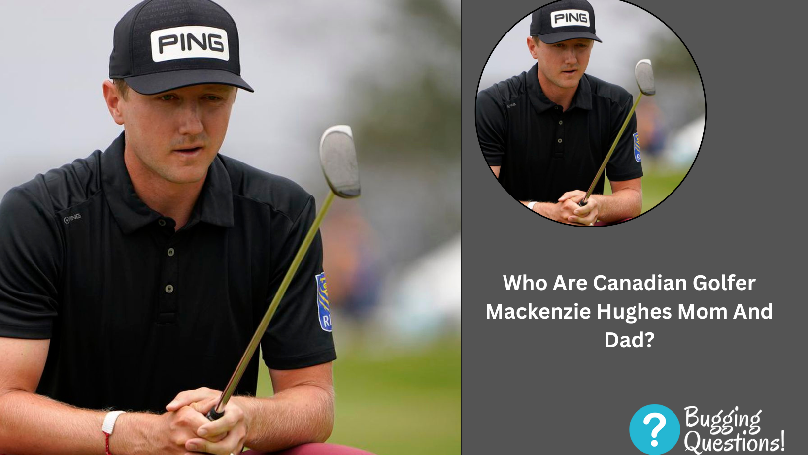 Who Are Canadian Golfer Mackenzie Hughes Mom And Dad?