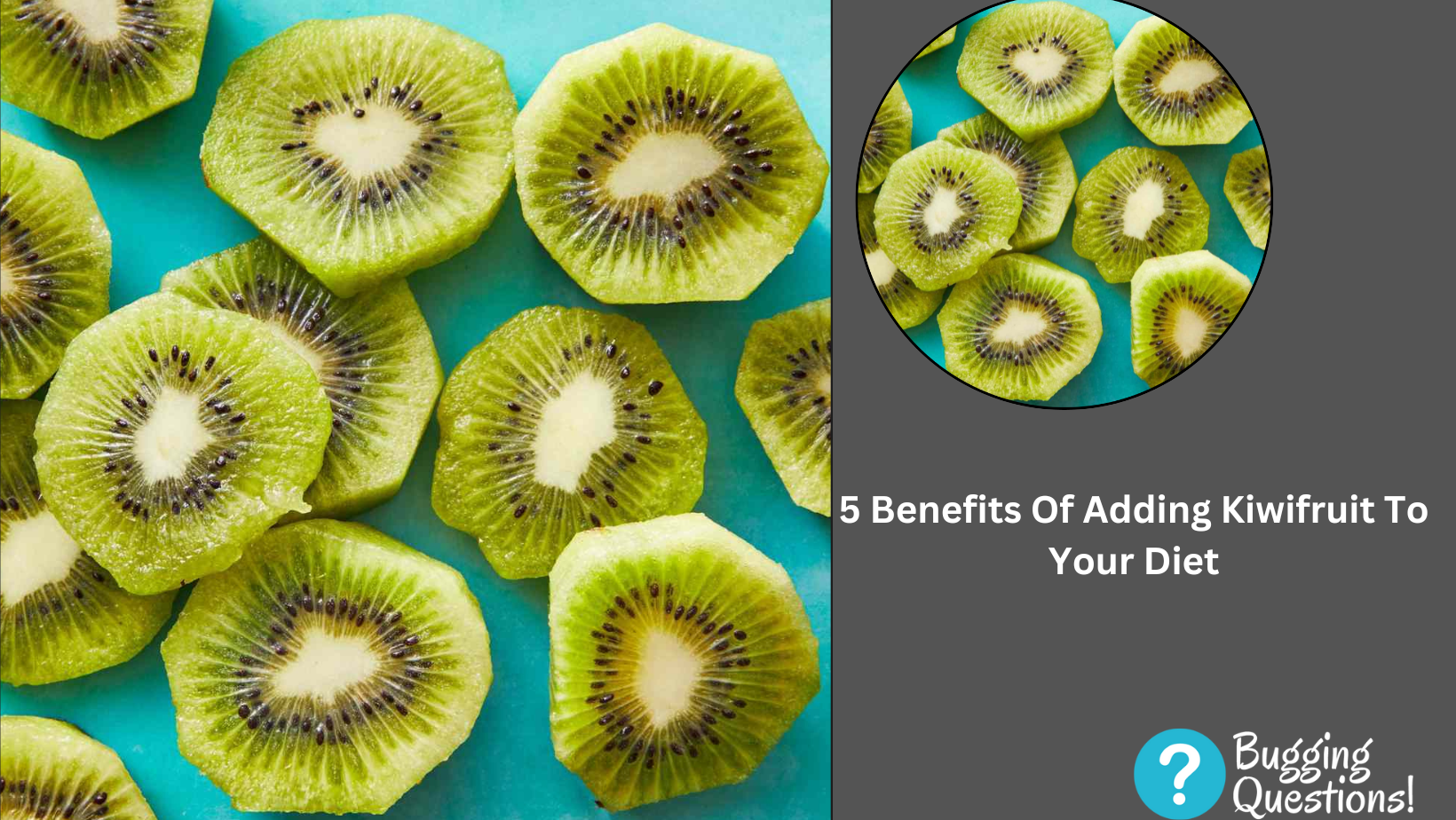 Benefits Of Adding Kiwifruit To Your Diet