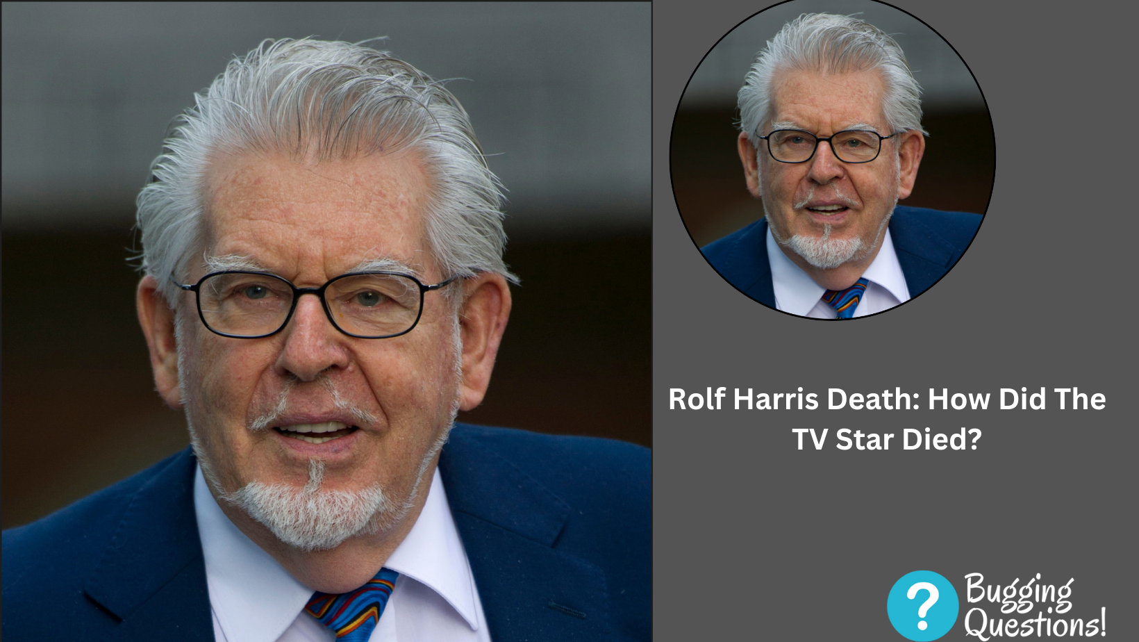 Rolf Harris Death: How Did The TV Star Died?