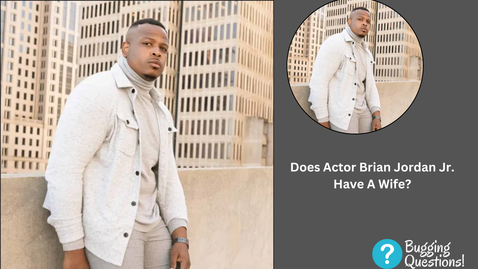 Does Actor Brian Jordan Jr. Have A Wife?