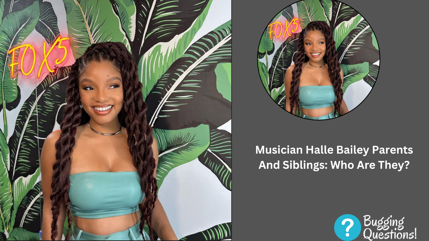 Musician Halle Bailey Parents And Siblings: