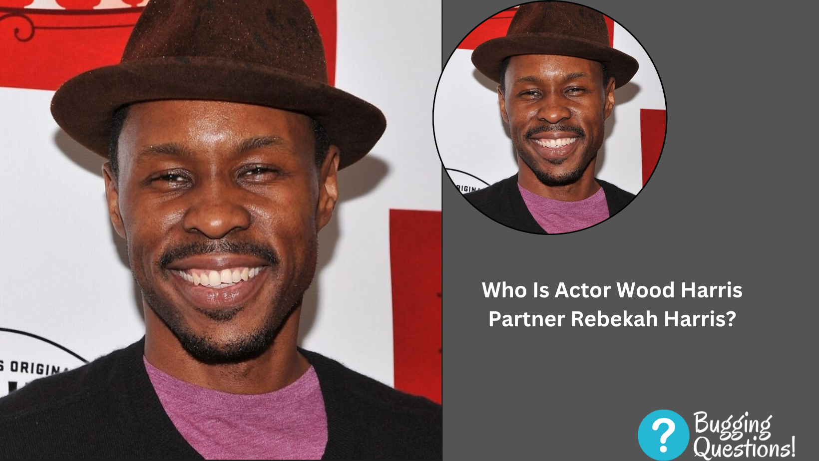Who Is Actor Wood Harris Partner Rebekah Harris?