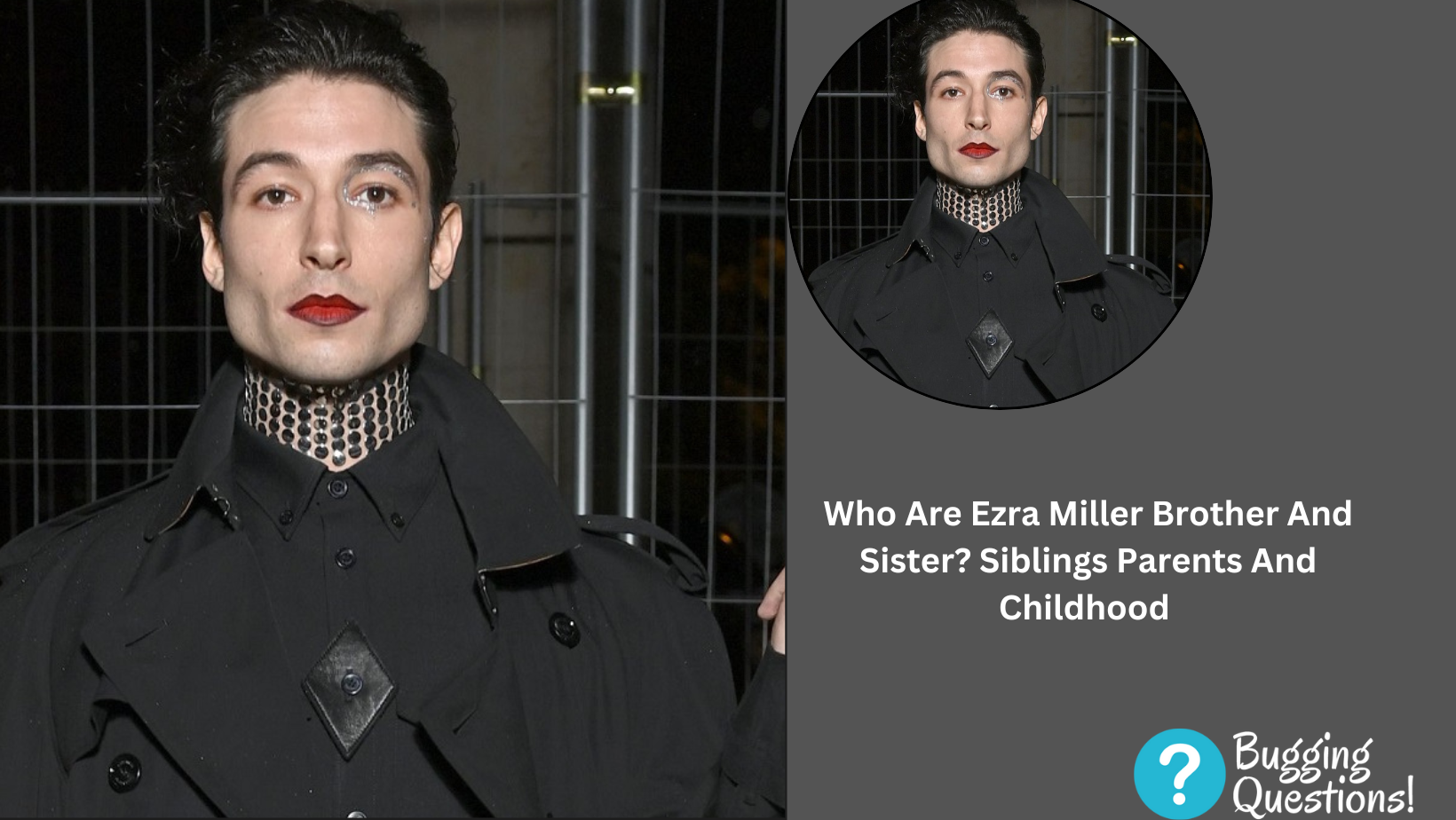 Who Are Ezra Miller Brother And Sister?