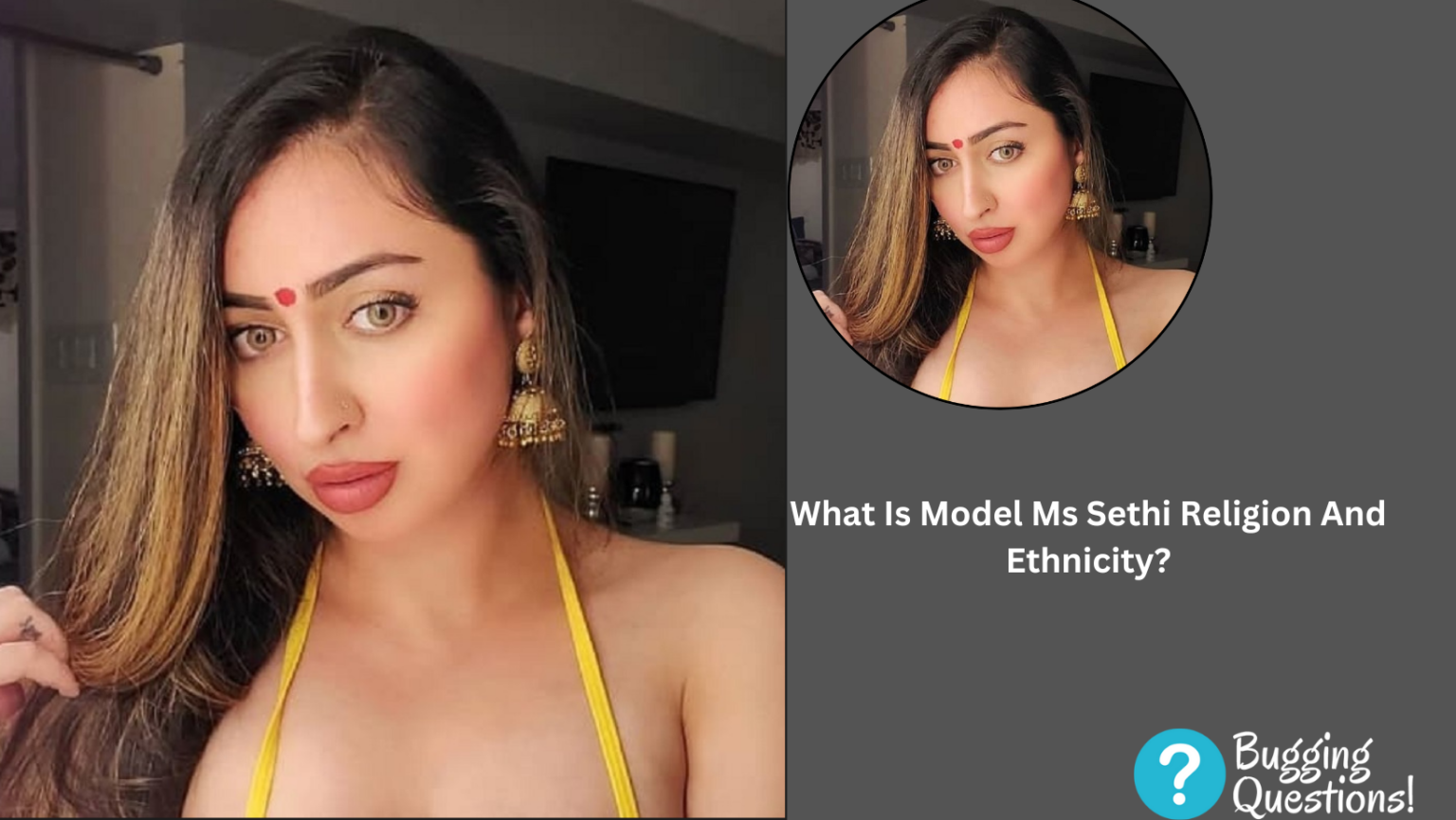 what-is-model-ms-sethi-religion-and-ethnicity-family-details-bugging