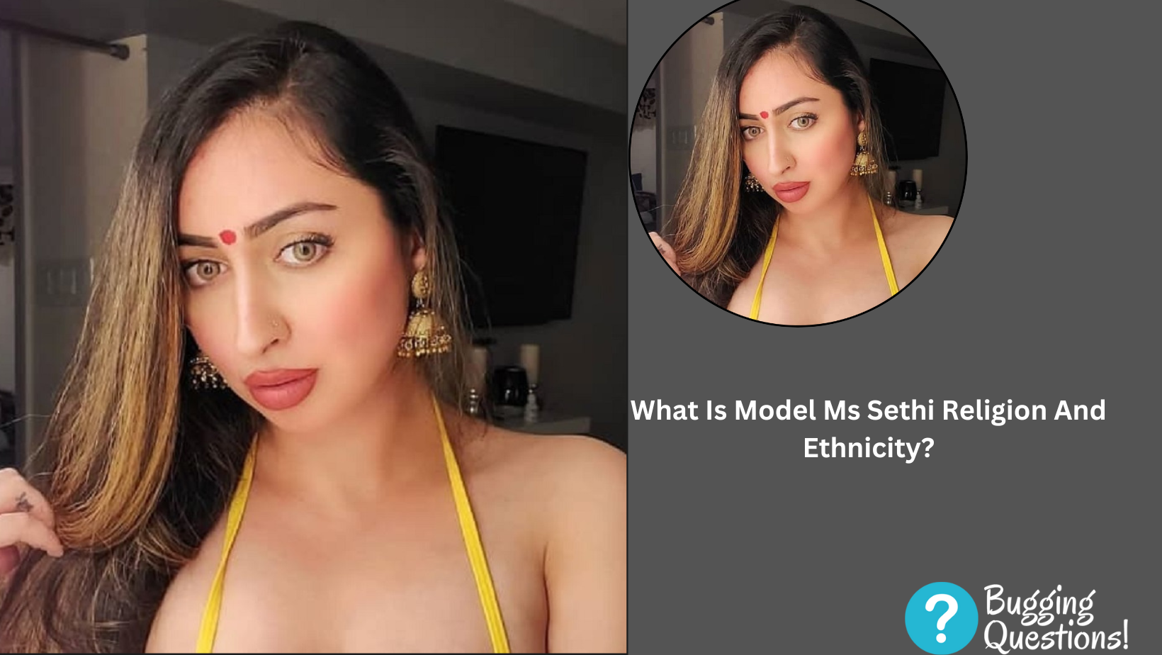 What Is Model Ms Sethi Religion And Ethnicity?