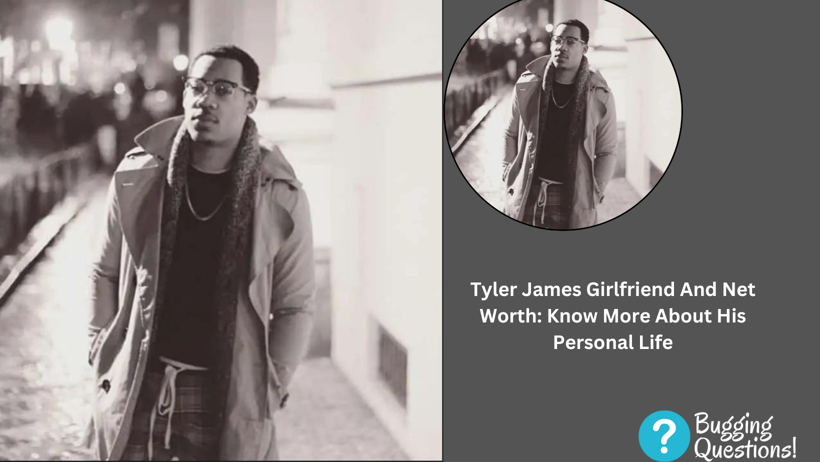 Tyler James Girlfriend And Net Worth