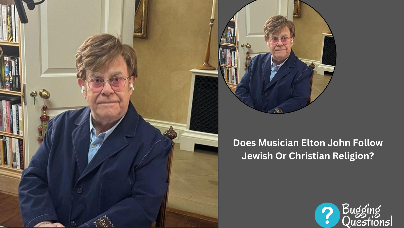 Does Musician Elton John Follow Jewish Or Christian Religion?